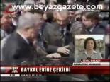 Baykal Evine Çekildi