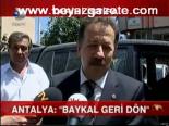 Antalya: Baykal Geri Dön