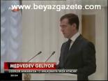 Medvedev Geliyor