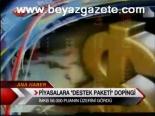 Piyasalara Destek Paketi Dopingi