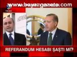 Referandum Hesabı Şaştı Mı?