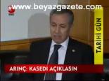 Arınç: Kasedi Açıklasın