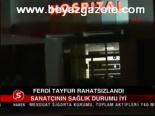 Ferdi Tayfur Rahatsızlandı