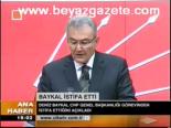 Baykal İstifa Etti