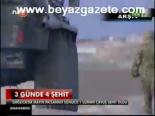 3 Günde 4 Şehit
