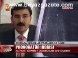 Ak Parti: Tüzmen'e Saldıranları Mhp Kışkırttı