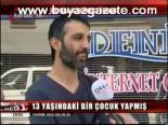 13 Yaşındaki Bir Çocuk Yapmış