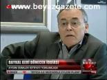 Baykal Geri Dönecek İddiası