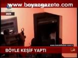 Canlı Bomba, Böyle Keşif Yaptı