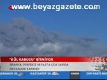 Kül Kabusu Bitmiyor