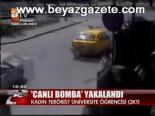 Canlı Bomba Yakalandı