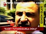 Kaset Tutarsızlıkla Dolu