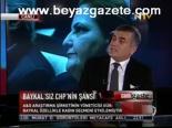 Baykal 2 Yıl Sonra Neden Köşk'e Çıkmasın