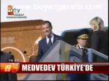 Medvedev Türkiye'de