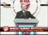 Bahçeli Tazminat Ödeyecek