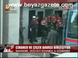 Cihaner Ve Çiçek Davası Birleşiyor