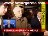 Fethullah Gülen'in Mesajı