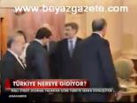 Türkiye Nereye Gidiyor?
