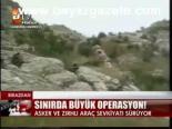 Sınırda Büyük Operasyon
