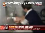 Anaokulunda Dehşet