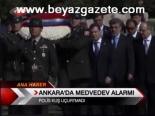 devlet baskani - Ankara'da Medvedev Alarmı Videosu