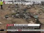 ucak kazasi - Libya'da Uçak Kazası Videosu