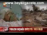 Yolcu Uçağı Düştü: 103 Ölü