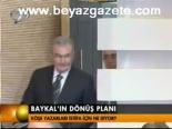 Baykal'ın Dönüş Planı
