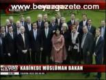 Kabinede Müslüman Bakan