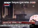 yangin yeri - Kocaeli'de Yangın: 3 Ölü Videosu