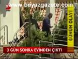 deniz baykal - 3 Gün Sonra Evinden Çıktı Videosu