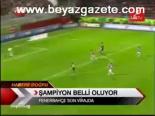 turkcell super lig - Şampiyon Belli Oluyor Videosu