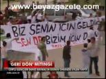 deniz baykal - Geri Dön Mitingi Videosu