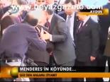 adnan menderes - Menderes'in Köyünde... Videosu