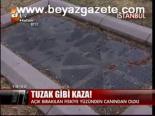 Tuzak Gibi Kaza