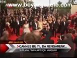 cannes film festivali - Cannes Bu Yıl Da Rengarenk... Videosu