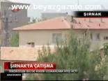 silahli saldiri - Şırnak'ta Çatışma Videosu