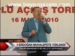Erdoğan Muhalefete Yüklendi