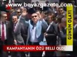Kampanyanın Özü Belli Oldu