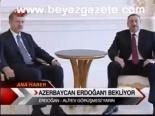 Azerbaycan Erdoğan'ı Bekliyor