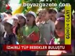 İzmirli Tüp Bebekler Buluştu