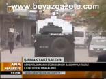 saldiri - Şırnak'taki Saldırı Videosu