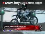 Şanlıurfa'da Motorşov