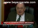chp grup baskanvekili - Grup Kılıçdaroğlu'nun Arkasında Videosu