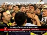 Saraçoğlu'nda Anons Şoku