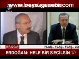 Erdoğan: Hele Bir Seçilsin