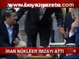 İran Nükleer İmzayı Attı