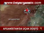 Afganistan'da Uçak Düştü