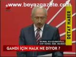 Gandi İçin Halk Ne Diyor?