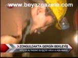 Zonguldak'ta Gergin Bekleyiş